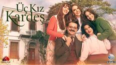 Üç Kız Kardeş 7.Bölüm izle