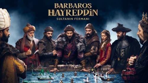 Barbaros Hayreddin: Sultanın Fermanı 2.Bölüm izle