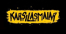 Karşılaşmalar 1.Sezon 7.Bölüm izle